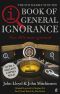 [The Quite Interesting Ignorant Books 01] • QI · the Book of General Ignorance - the Noticeably Stouter Edition · the Noticeably Stouter Edition